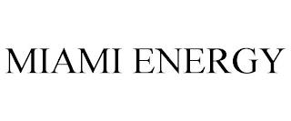 MIAMI ENERGY trademark