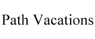 PATH VACATIONS trademark