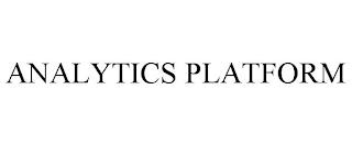 ANALYTICS PLATFORM trademark