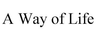 A WAY OF LIFE trademark