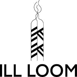 ILL LOOM trademark