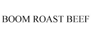 BOOM ROAST BEEF trademark