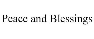 PEACE AND BLESSINGS trademark