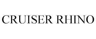 CRUISER RHINO trademark