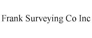 FRANK SURVEYING CO INC trademark