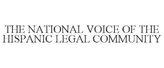 THE NATIONAL VOICE OF THE HISPANIC LEGAL COMMUNITY trademark