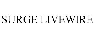 SURGE LIVEWIRE trademark