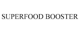 SUPERFOOD BOOSTER trademark