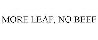 MORE LEAF, NO BEEF trademark