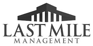 LAST MILE MANAGEMENT trademark