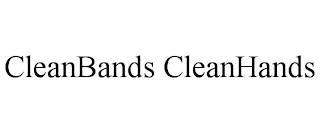 CLEANBANDS CLEANHANDS trademark