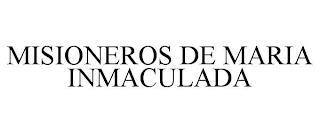 MISIONEROS DE MARIA INMACULADA trademark