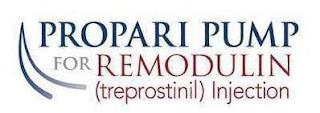 PROPARI PUMP FOR REMODULIN (TREPROSTINIL) INJECTION trademark