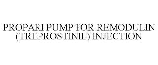 PROPARI PUMP FOR REMODULIN (TREPROSTINIL) INJECTION trademark