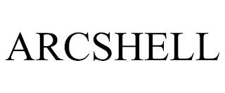 ARCSHELL trademark