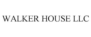 WALKER HOUSE LLC trademark