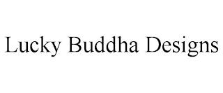 LUCKY BUDDHA DESIGNS trademark