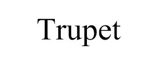 TRUPET trademark