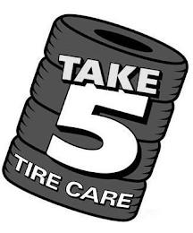 TAKE 5 TIRE CARE trademark