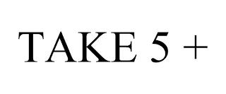 TAKE 5 + trademark