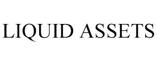 LIQUID ASSETS trademark