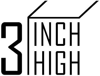 3 INCH HIGH trademark