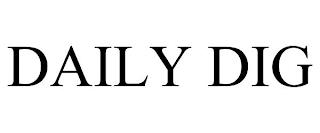 DAILY DIG trademark