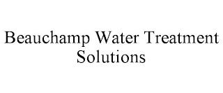 BEAUCHAMP WATER TREATMENT SOLUTIONS trademark