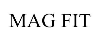 MAG FIT trademark