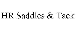 HR SADDLES & TACK trademark