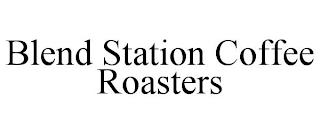 BLEND STATION COFFEE ROASTERS trademark