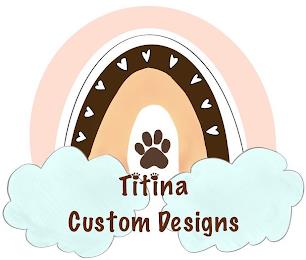 TITINA CUSTOM DESIGNS trademark