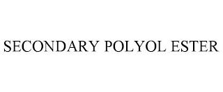 SECONDARY POLYOL ESTER trademark