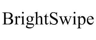 BRIGHTSWIPE trademark