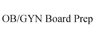 OB/GYN BOARD PREP trademark