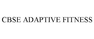 CBSE ADAPTIVE FITNESS trademark