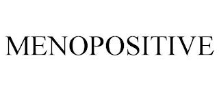 MENOPOSITIVE trademark