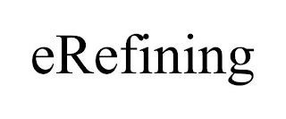 EREFINING trademark