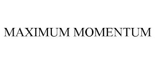 MAXIMUM MOMENTUM trademark