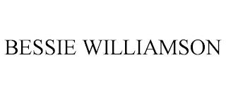 BESSIE WILLIAMSON trademark