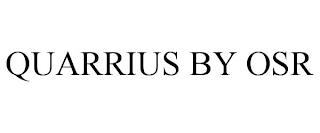 QUARRIUS BY OSR trademark