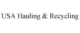 USA HAULING & RECYCLING trademark