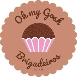 OH MY GOSH BRIGADEIROS EST. 2015 trademark