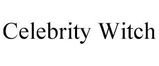 CELEBRITY WITCH trademark