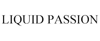 LIQUID PASSION trademark