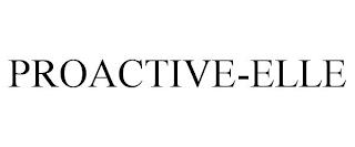 PROACTIVE-ELLE trademark