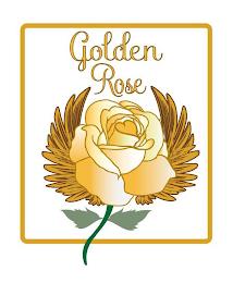 GOLDEN ROSE trademark