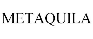 METAQUILA trademark