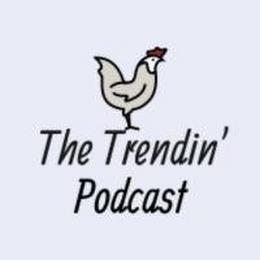 THE TRENDIN' PODCAST trademark