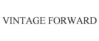 VINTAGE FORWARD trademark